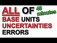 Video thumbnail for A Level Physics Revision: All of Foundations of Physics - Units, Prefixes, Errors, Uncertainties