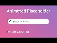 Video thumbnail for Create Dynamic Animated Placeholder Using HTML CSS and JavaScript