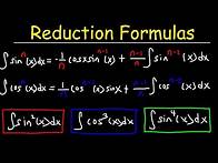Video thumbnail for Reduction Formulas For Integration