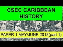 Video thumbnail for CSEC CARIBBEAN HISTORY MAY/JUNE 2018 PAPER 1 (PART 1)