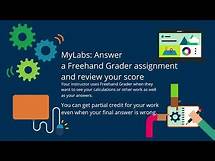 Video thumbnail for MyLab: Answer a Freehand Grader (Beta) assignment and review your scores (for students)