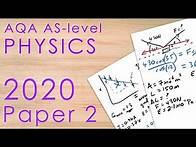 Video thumbnail for AQA AS 2020 Paper 2 - AS-level Physics Past Paper