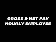 Video thumbnail for Calculating Gross and Net Pay for an Hourly Employee