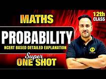 Video thumbnail for Probability One Shot Maths 2024-25 | Class 12th Maths NCERT Concept with PYQs By Ushank Sir