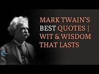 Video thumbnail for Mark Twain’s Best Quotes Wit & Wisdom That Lasts