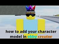 Video thumbnail for How to add your character model easy and simple |roblox obby creator|