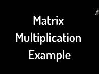 Video thumbnail for Matrix Multiplication Example 3x2 times 2x2