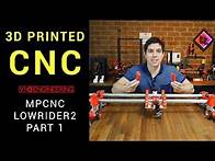 Video thumbnail for 3D Print your own CNC - MPCNC Lowrider2 part 1