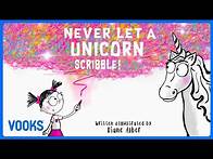 Video thumbnail for 🦄Never Let A Unicorn Scribble! | Kids Book Read Aloud | Vooks Narrated Storybooks