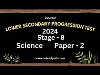 Video thumbnail for 2024 | Stage 8 Science Paper 2 Progression Test | Solved Guide