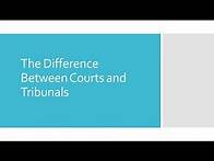 Video thumbnail for Difference Between Courts and Tribunals