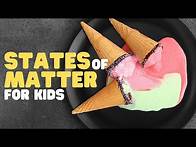 Video thumbnail for States of Matter for Kids | Solids, Liquids, and Gases