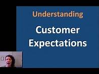 Video thumbnail for Understanding Customer Services: Customer Expectations