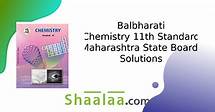 Video thumbnail for Balbharati Solutions for Chemistry [English] 11 Standard | Shaalaa.com