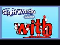 Video thumbnail for Meet the Sight Words Level 2 - "with"