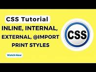 Video thumbnail for 🎨 Master CSS: Inline, Internal, External, @import & Print Styles Explained! 🎨
