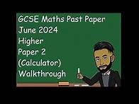 Video thumbnail for GCSE Maths Past Paper Higher June 2024 Paper 2 (Calculator) Walkthrough