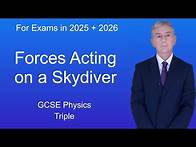 Video thumbnail for GCSE Physics Revision "Forces Acting on a Skydiver" (Triple)