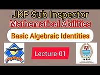 Video thumbnail for Mathematical Abilities || Basic Algebraic Identities || JKP Sub Inspector || Lecture 01 #jkssb