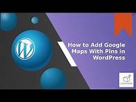 Video thumbnail for Adding Map With Pins Using Map Locations Plugin | WordPress