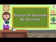 Video thumbnail for Division Of Decimals By Decimals | Mathematics Grade 5 | Periwinkle