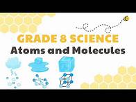 Video thumbnail for Atoms and Molecules | Grade 8 Science DepEd MELC Quarter 3 Module 2