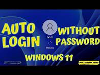 Video thumbnail for How to Auto Login Windows 11 Without Password or PIN