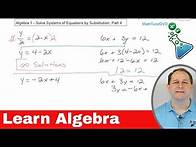 Video thumbnail for Learn Algebra - Solve Systems Of Equations By Substitution