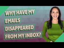 Video thumbnail for Why have my emails disappeared from my inbox?