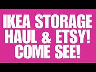 Video thumbnail for IKEA STORAGE UNIT HAUL AND ETSY!