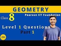 Video thumbnail for Class 8 | Geometry | Level 1 Questions Part 1 | Pearson IIT Foundation