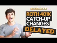 Video thumbnail for 2024 Roth 401k Catch Up Contribution Rule DELAYED (SECURE Act 2.0)