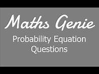 Video thumbnail for Harder Probability Questions Forming and Solving Equations