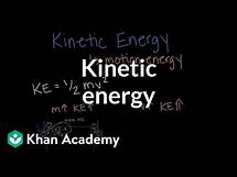 Video thumbnail for Kinetic energy | Energy | Middle school physics | Khan Academy