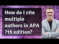 Video thumbnail for How do I cite multiple authors in APA 7th edition?