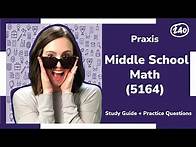 Video thumbnail for Praxis Middle School Math (5164) Study Guide + Practice Questions!