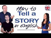 Video thumbnail for How to Tell a Story in English - Using Past Tense