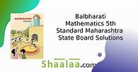 Video thumbnail for Balbharati Solutions for Mathematics [English] 5 Standard Maharashtra State Board | Shaalaa.com
