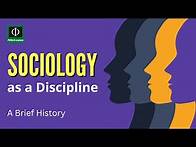 Video thumbnail for Sociology as a Discipline: A Brief History