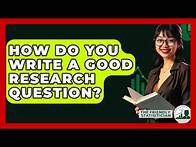 Video thumbnail for How Do You Write A Good Research Question? - The Friendly Statistician
