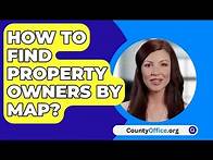 Video thumbnail for How To Find Property Owners By Map? - CountyOffice.org
