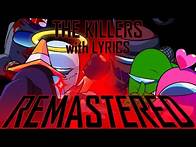 Video thumbnail for "THE KILLERS" with LYRICS (REMASTERED)