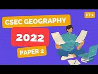 Video thumbnail for 2022 CSEC Geography Paper 2 Answers - Pt1.
