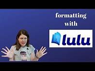Video thumbnail for How To Format Your Manuscript Using Lulu Publishing.