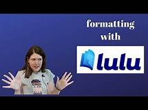 Video thumbnail for How To Format Your Manuscript Using Lulu Publishing.