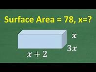Video thumbnail for The surface area of this rectangular object is 78, what is x = ? Algebra & Geometry Practice