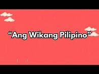Video thumbnail for Ang Wikang Pilipino (Tula)