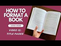 Video thumbnail for How To FORMAT A BOOK In Word • Video 12: TITLE Pages