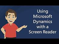 Video thumbnail for Using Microsoft Dynamics with a Screen Reader