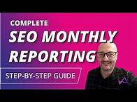 Video thumbnail for SEO Monthly Reporting Template Explained | Step By Step Guide
